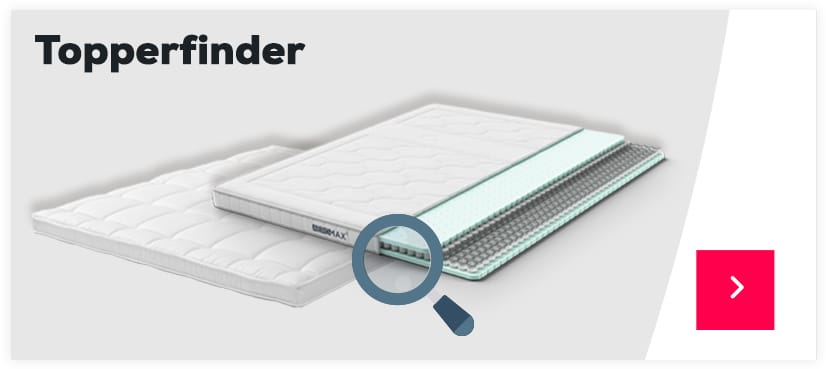 Finden Sie den passenden Topper mit unserem Topperfinder >